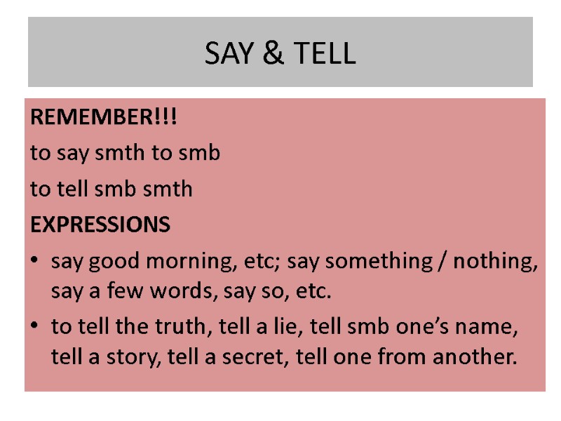 SAY & TELL REMEMBER!!! to say smth to smb to tell smb smth EXPRESSIONS